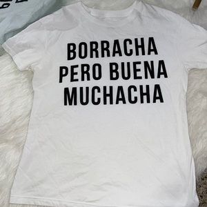 Borracha pero buena muchacha T shirt small